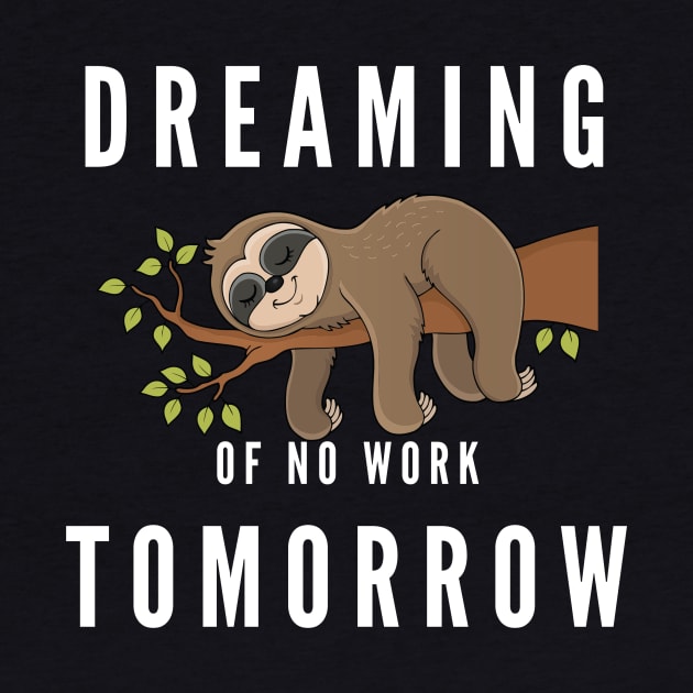 Dreaming of no work tomorrow by NICHE&NICHE